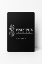 E-Gift Cards-Pineapples Boutique